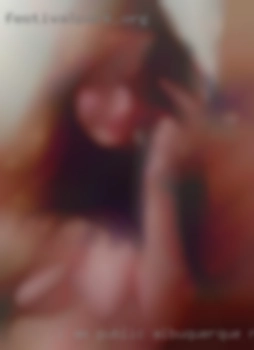 I am 30 and public Albuquerque, NM area I am seeking a woman.